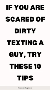 If You Are Scared of Dirty Texting A Guy, Try These 10 Tips