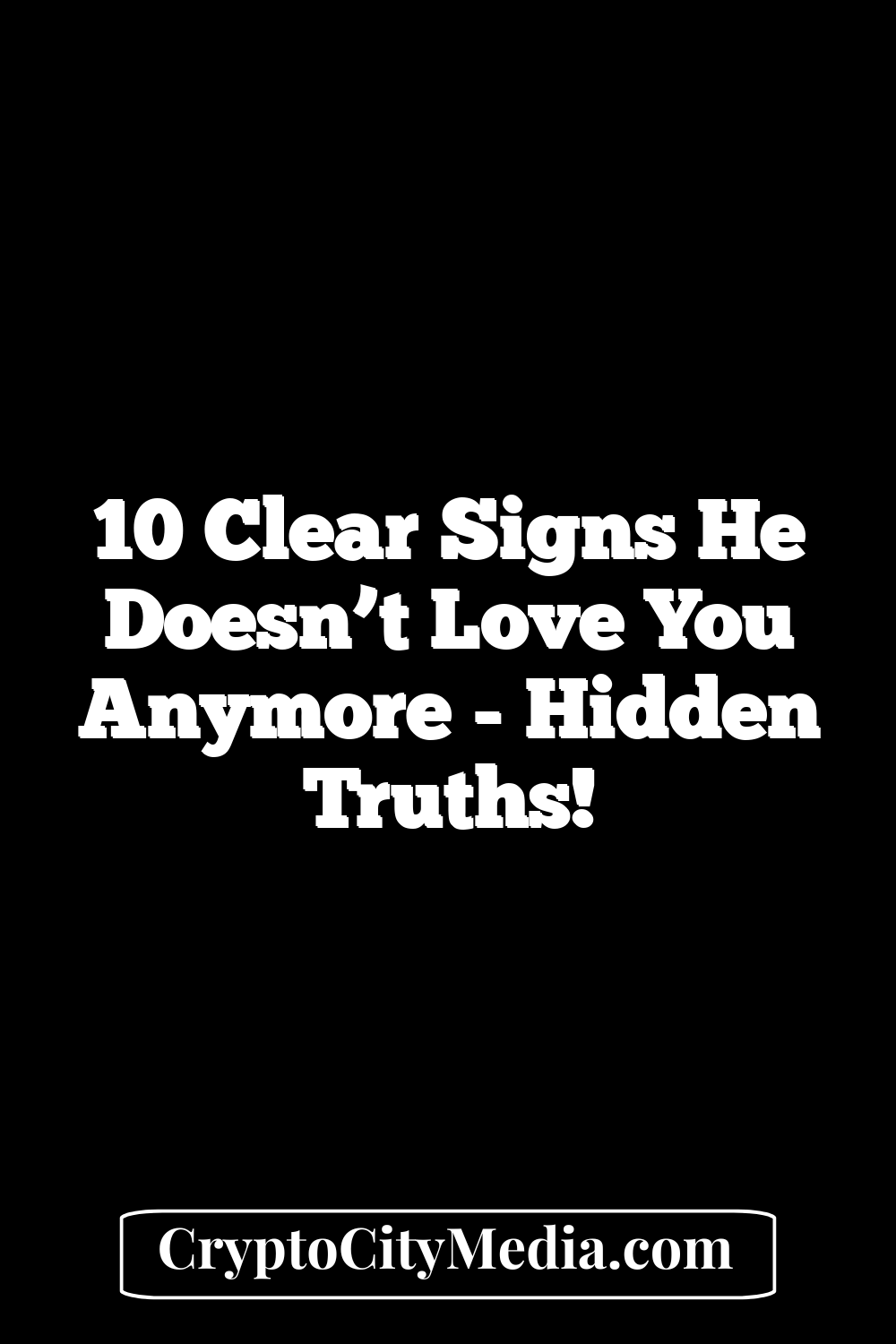 10 Clear Signs He Doesn’t Love You Anymore