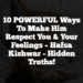 10 POWERFUL Ways To Make Him Respect You & Your Feelings – Hafsa Kishwar