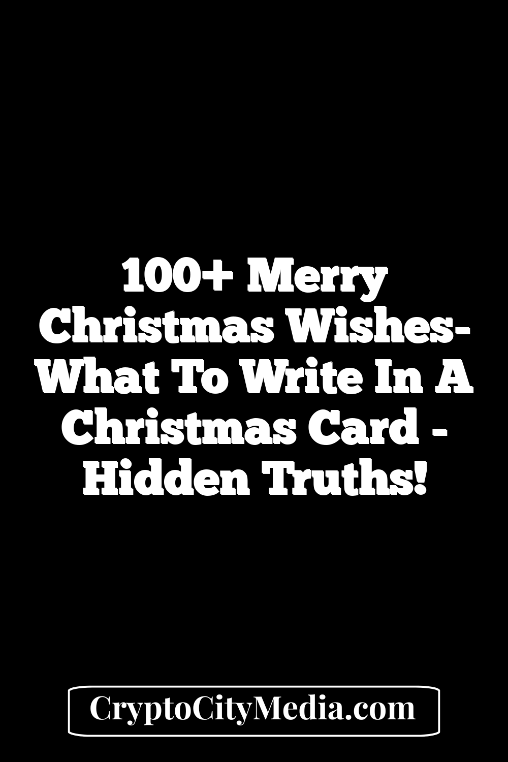 100+ Merry Christmas Wishes- What To Write In A Christmas Card