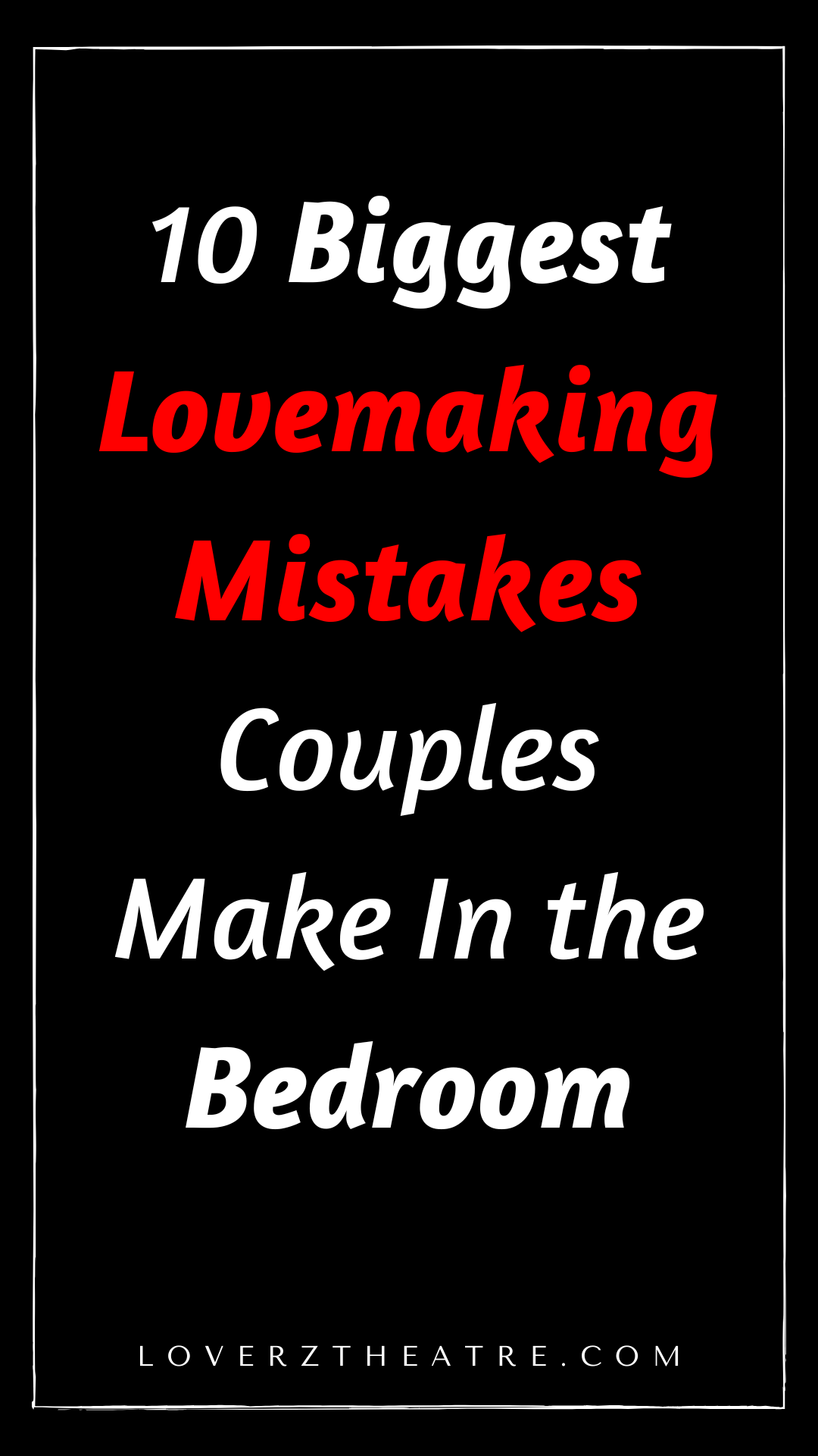 biggest mistakes couples make in the bedroom