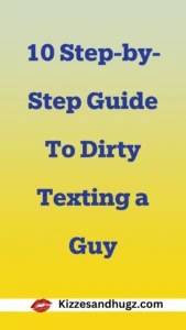 10 Step-by-Step Guide To Dirty Texting a Guy