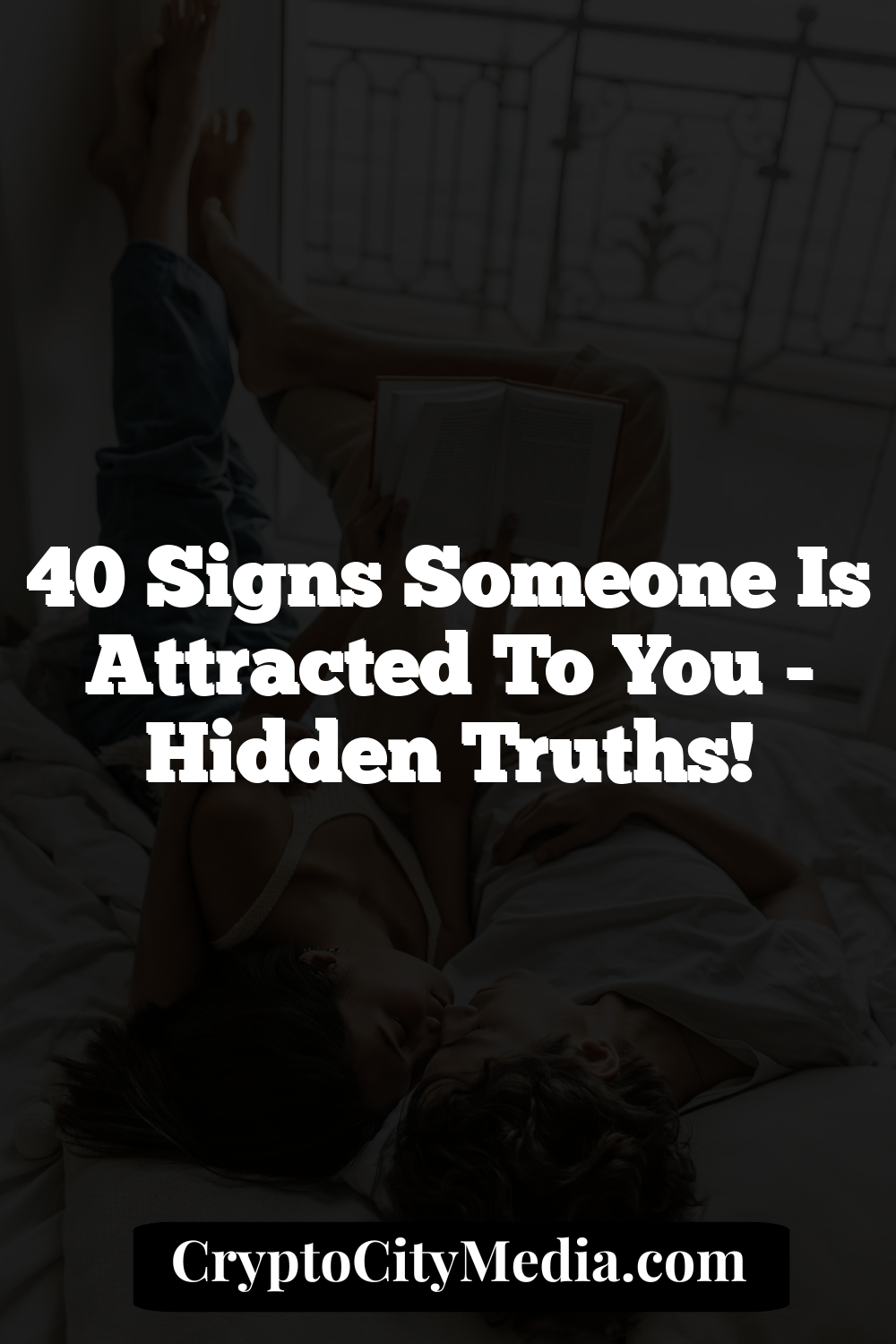 40 Signs Someone Is Attracted To You