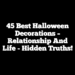 45 Best Halloween Decorations – Relationship and Life