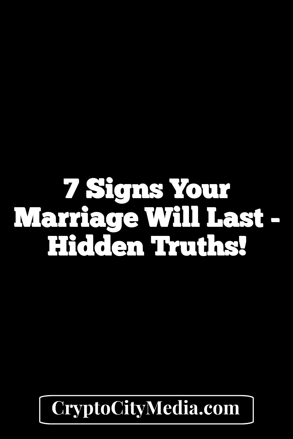 7 Signs Your Marriage Will Last