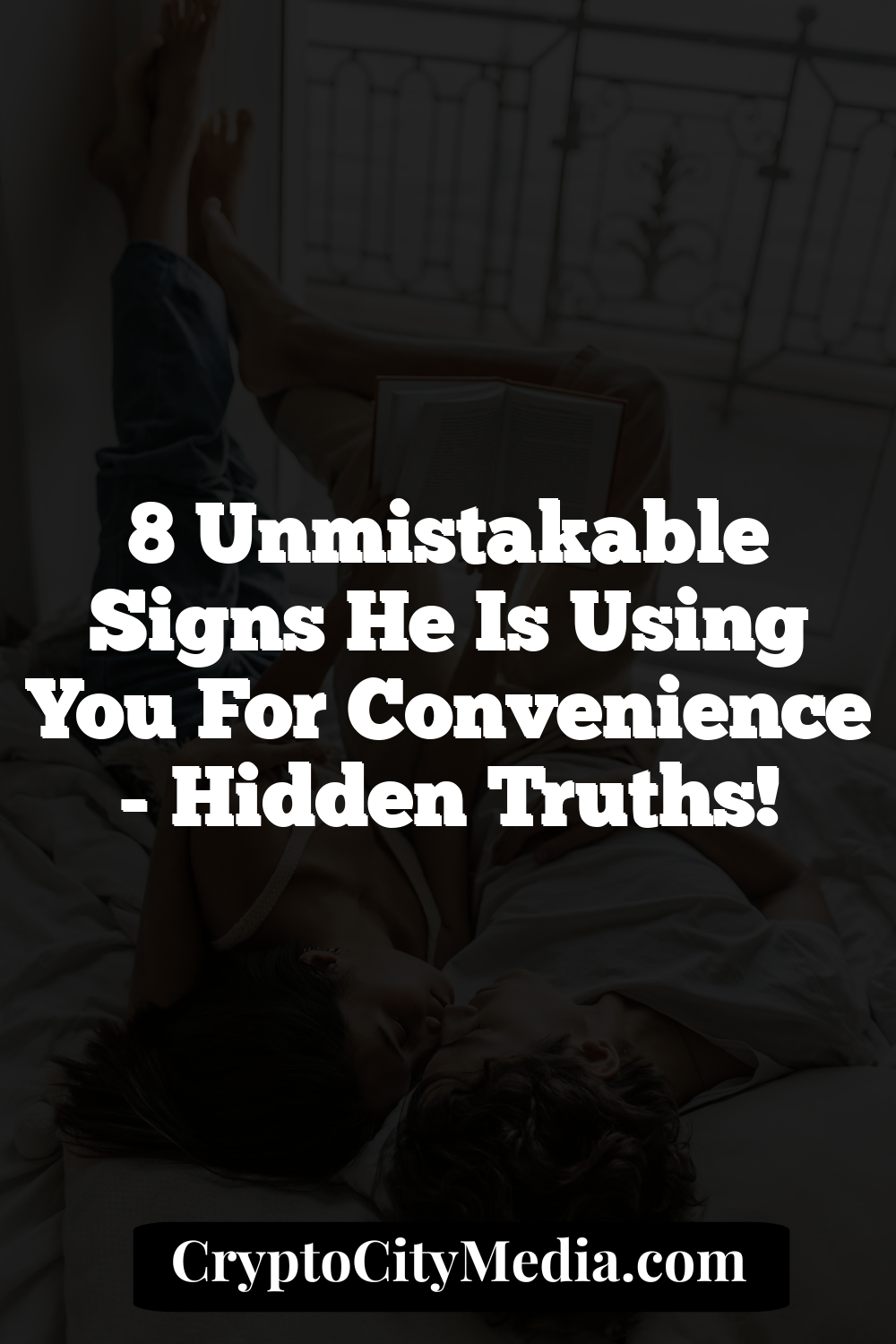 8 Unmistakable Signs He Is Using You For Convenience