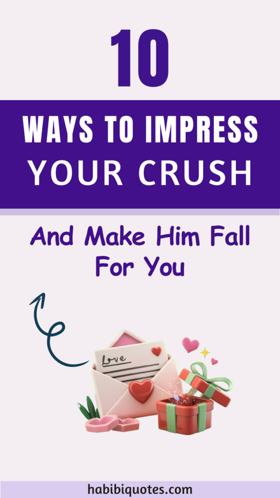 How To Impress Your Crush_ 10 Ways To Get Your Crush To Like You