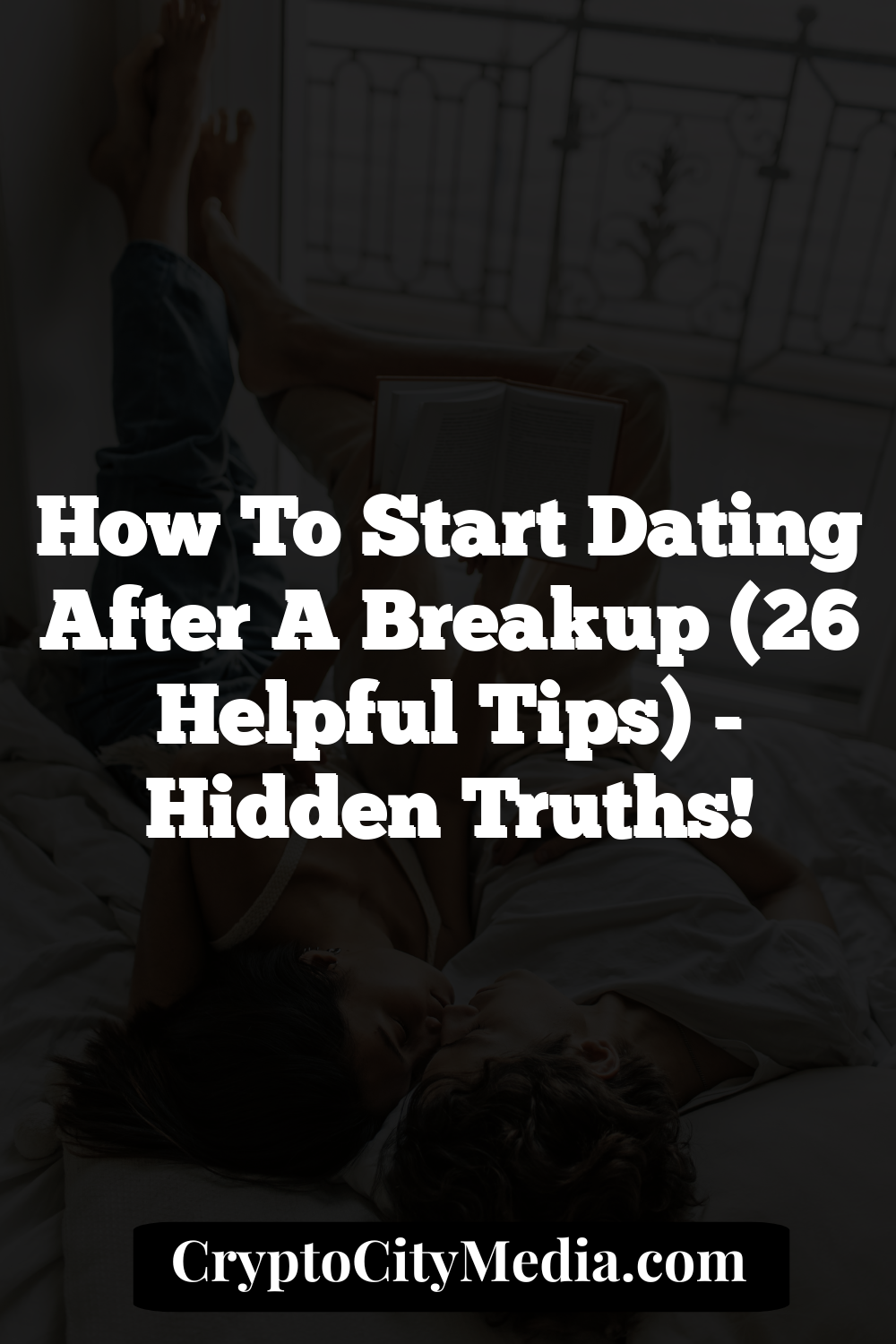 How to Start Dating After a Breakup (26 Helpful Tips)