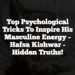 Top Psychological Tricks To Inspire His Masculine Energy – Hafsa Kishwar