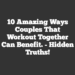 10 Amazing Ways Couples That Workout Together Can Benefit.