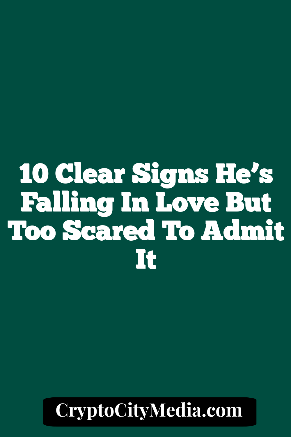 10 Clear Signs He’s Falling in Love but Too Scared to Admit It