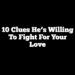 10 Clues He’s Willing to Fight for Your Love