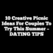 10 Creative Picnic Ideas for Couples to Try This Summer – DATING TIPS