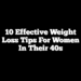 10 Effective Weight Loss Tips for Women in Their 40s