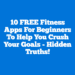 10 FREE Fitness Apps For Beginners To Help You Crush Your Goals