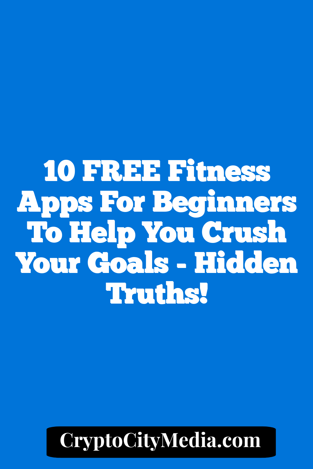 10 FREE Fitness Apps For Beginners To Help You Crush Your Goals