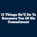 11 Things He’ll Do to Reassure You of His Commitment