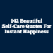 142 Beautiful Self-Care Quotes for Instant Happiness