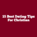 15 Best Dating Tips For Christian