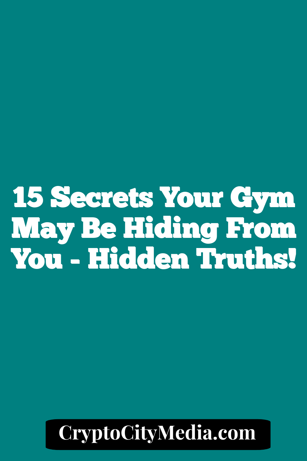 15 Secrets Your Gym May Be Hiding From You