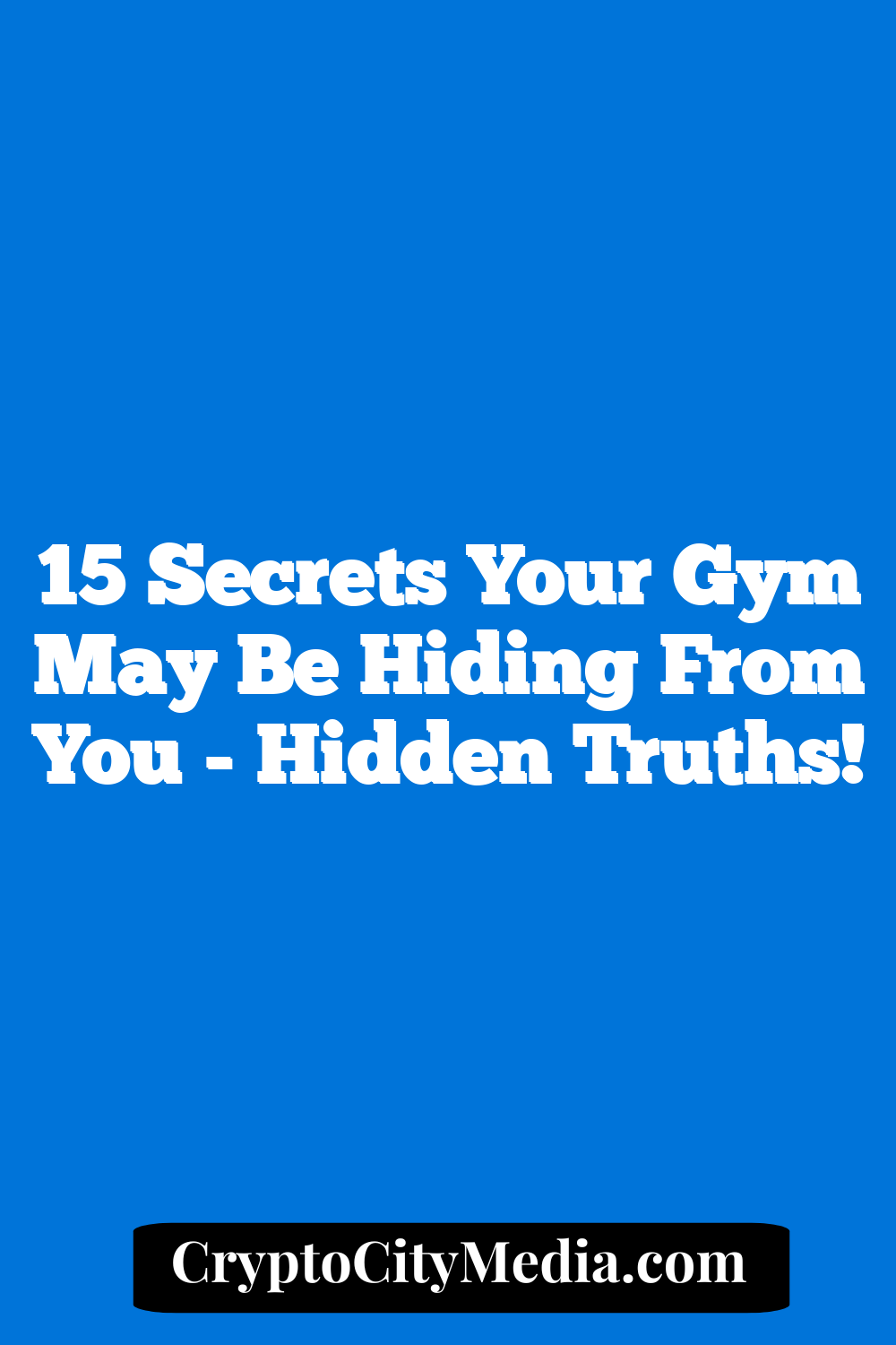 15 Secrets Your Gym May Be Hiding From You