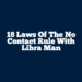 18 Laws Of The No Contact Rule With Libra Man