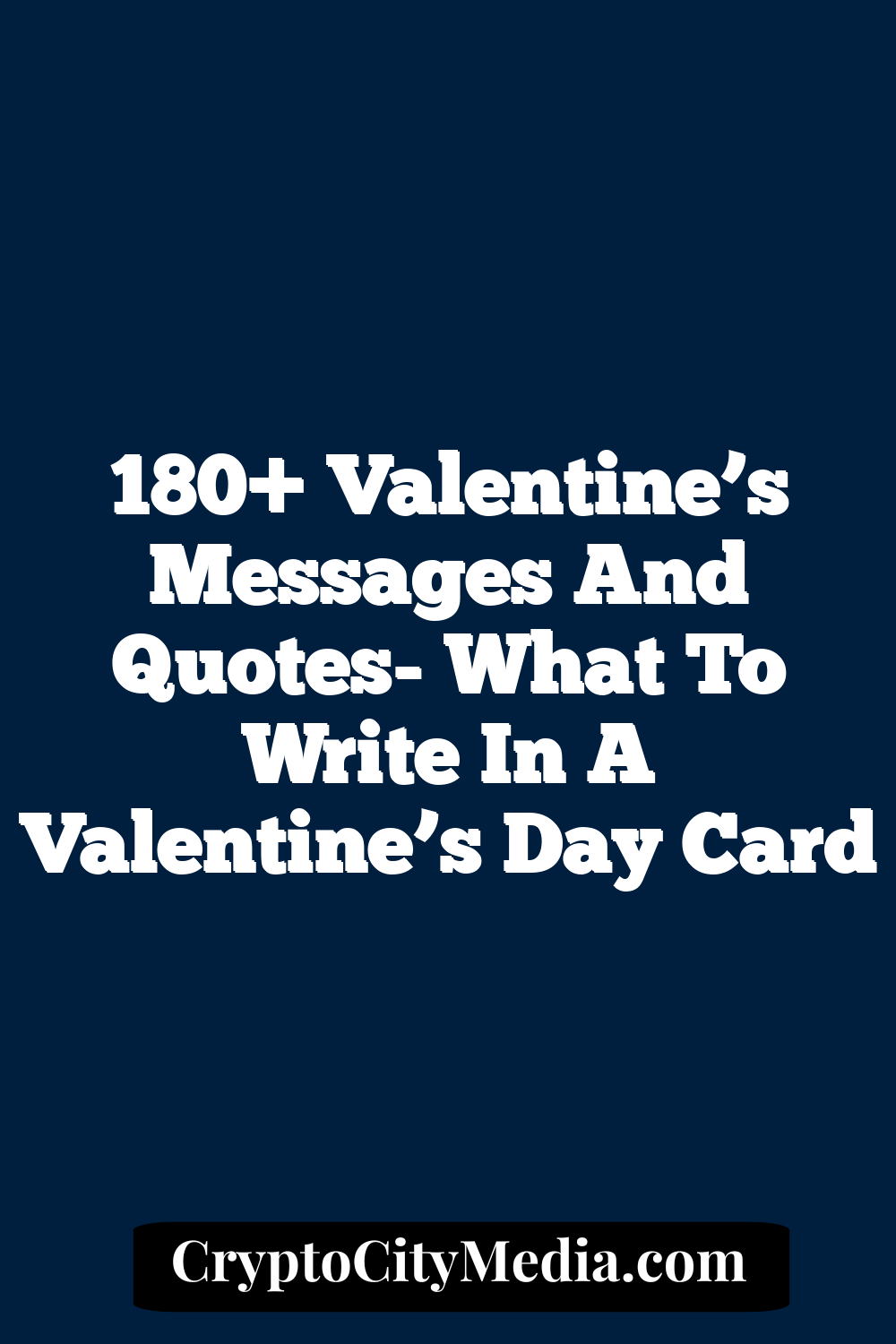 180+ Valentine’s Messages And Quotes- What To Write In A Valentine’s Day Card