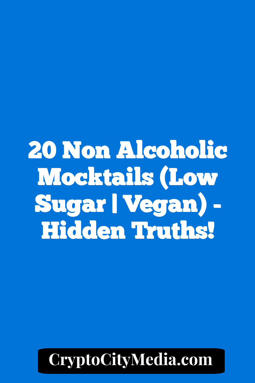 20 Non Alcoholic Mocktails (Low Sugar | Vegan)