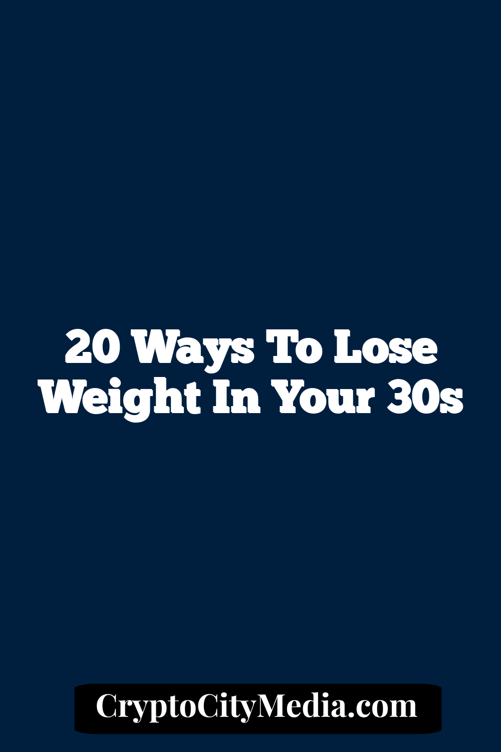 20 Ways to Lose Weight in Your 30s