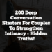 200 Deep Conversation Starters for Couples to Strengthen Intimacy