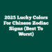 2025 Lucky Colors For Chinese Zodiac Signs (Best To Worst)