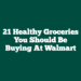 21 Healthy Groceries You Should Be Buying at Walmart