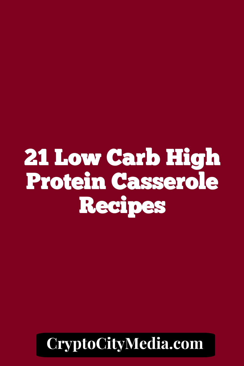 21 Low Carb High Protein Casserole Recipes