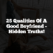 25 Qualities Of A Good Boyfriend