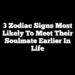 3 Zodiac Signs Most Likely To Meet Their Soulmate Earlier In Life