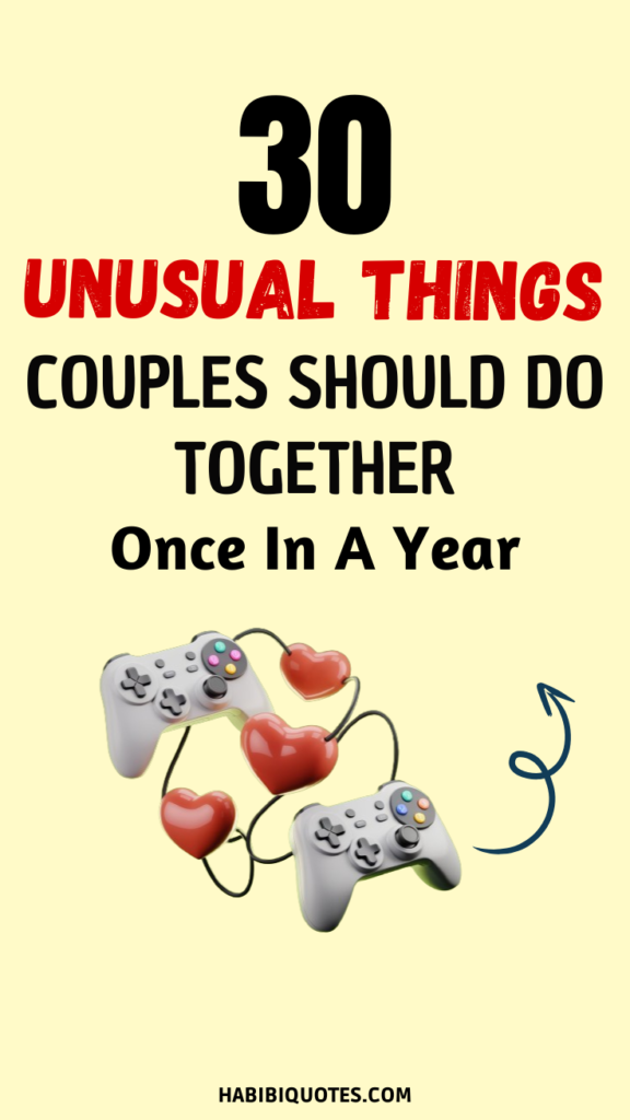 30 Unusual Things Couples Should Do Together Once A Year