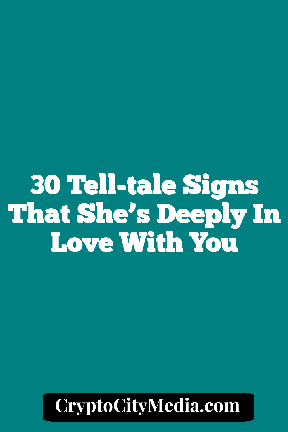 30 Tell-tale Signs That She’s Deeply In Love With You