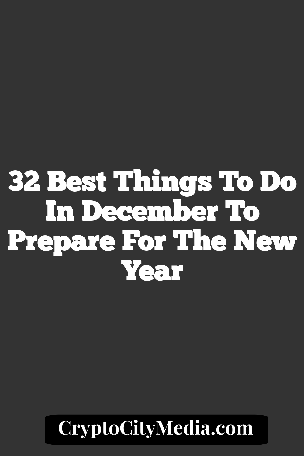 32 Best Things to Do in December to Prepare for the New Year