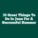 35 Great Things to Do in June for a Successful Summer