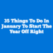 35 Things to Do in January to Start the Year off Right