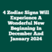 4 Zodiac Signs Will Experience A Wonderful New Beginning In December And January 2024