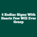 4 Zodiac Signs With Hearts Few Will Ever Grasp