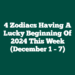 4 Zodiacs Having A Lucky Beginning Of 2024 This Week (December 1 – 7)