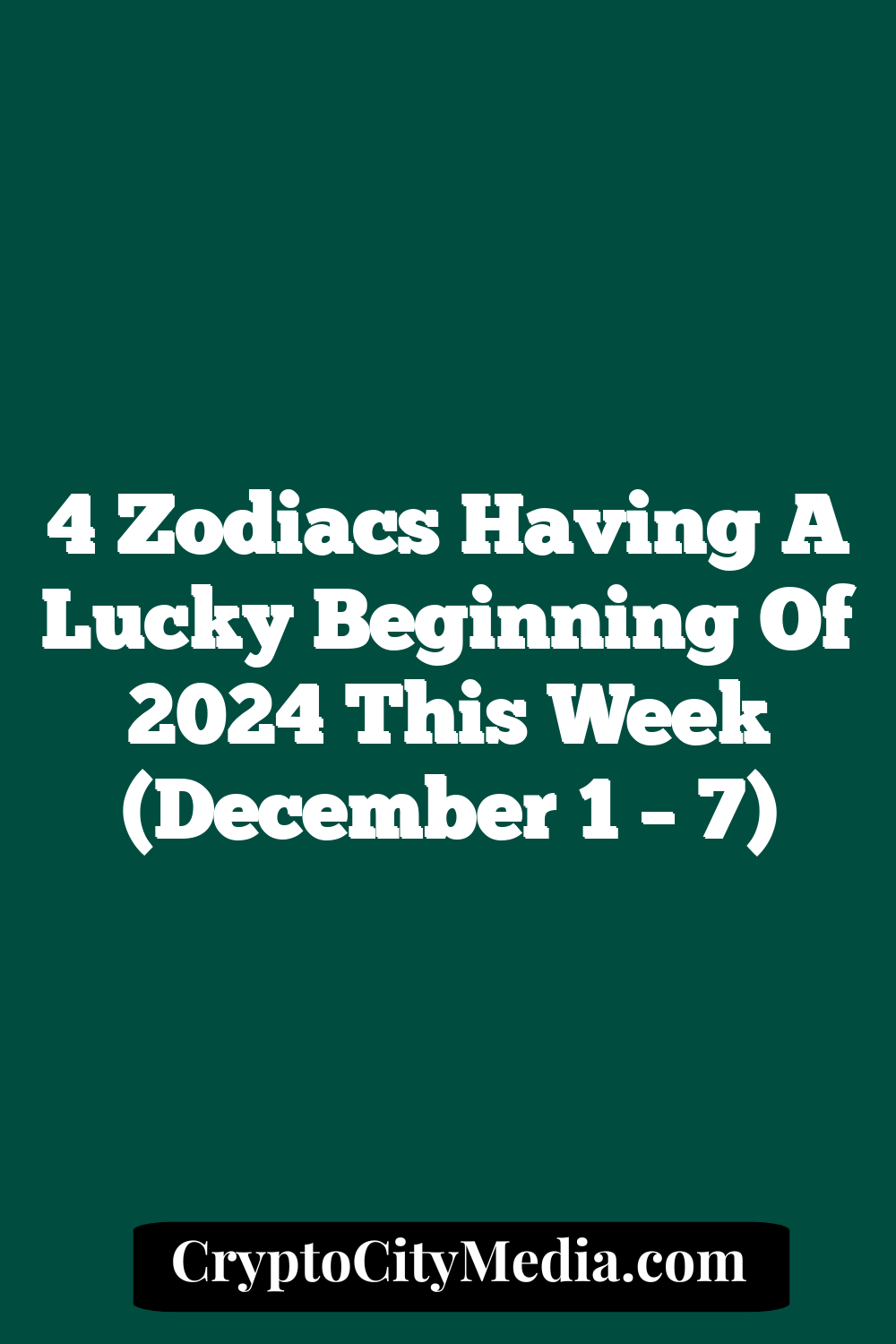 4 Zodiacs Having A Lucky Beginning Of 2024 This Week (December 1 – 7)