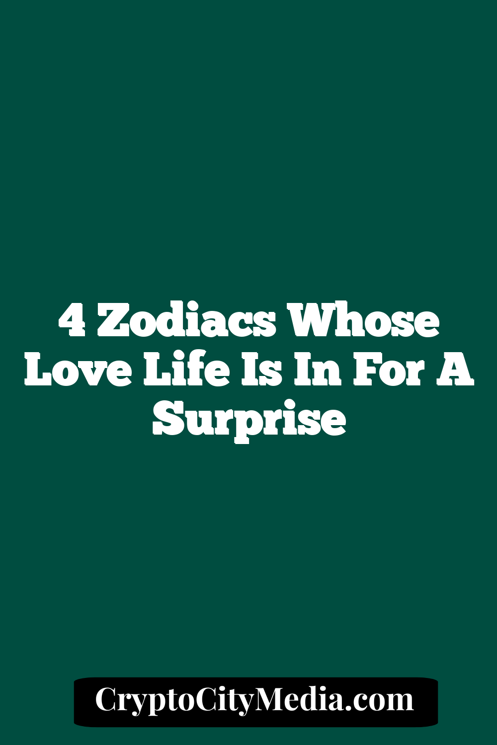 4 Zodiacs Whose Love Life Is In For A Surprise