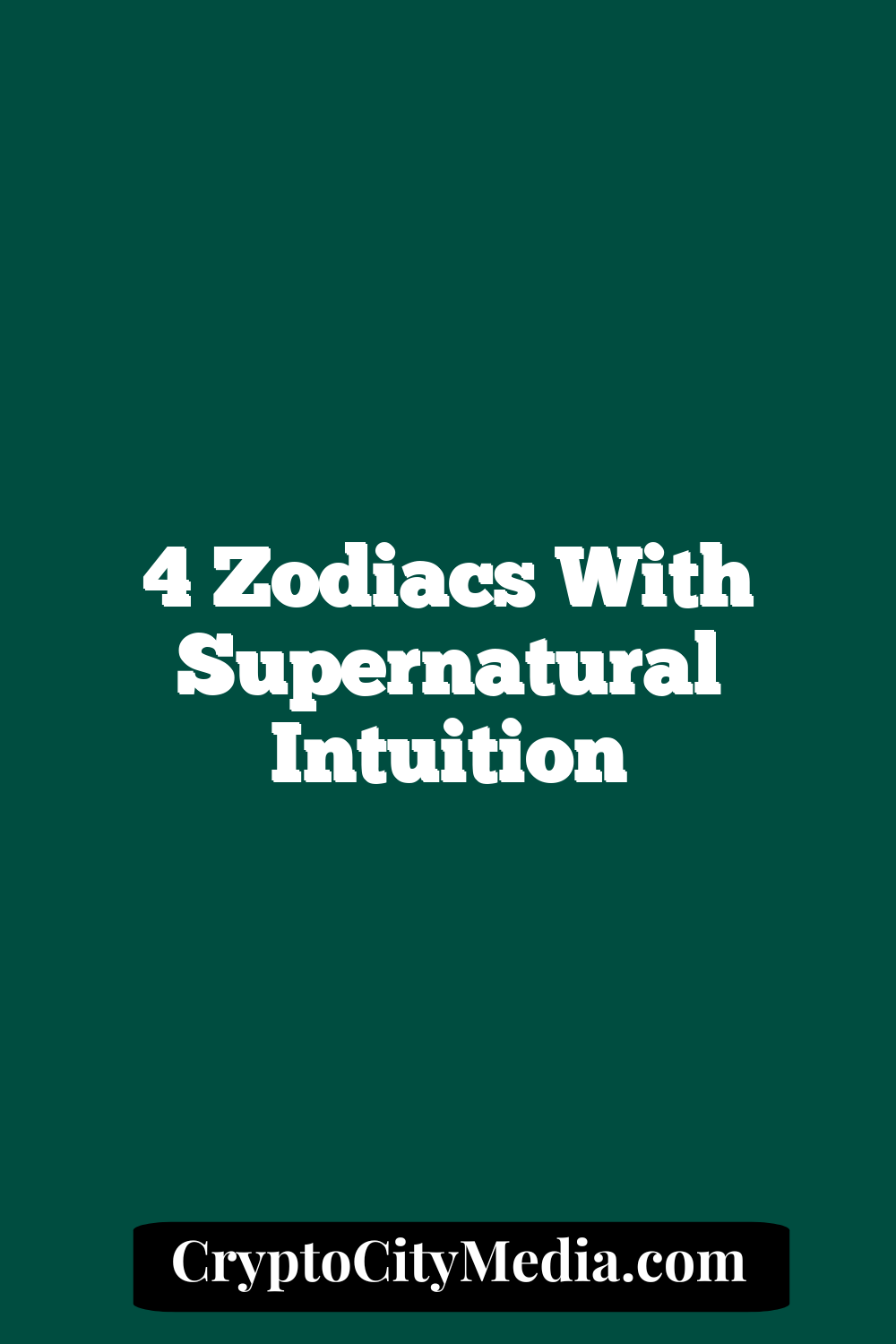 4 Zodiacs With Supernatural Intuition