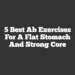 5 Best Ab Exercises for a Flat Stomach and Strong Core