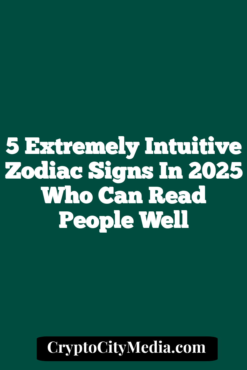 5 Extremely Intuitive Zodiac Signs In 2025 Who Can Read People Well