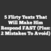 5 Flirty Texts That Will Make Him Respond FAST (Plus: 2 Mistakes To Avoid)