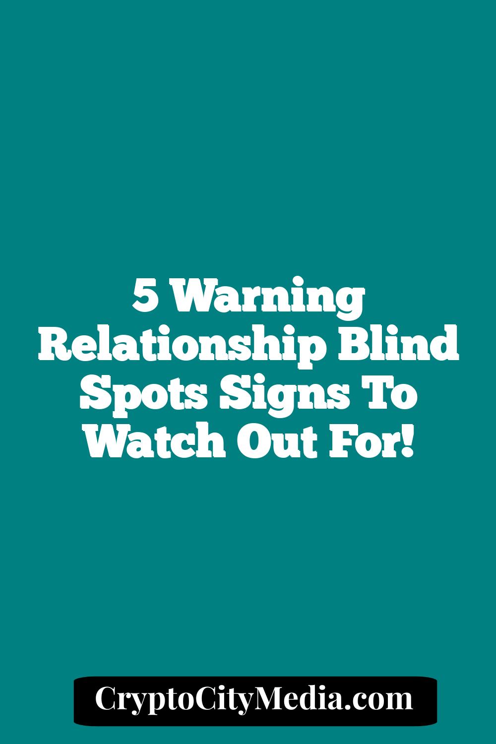 5 Warning Relationship Blind Spots Signs To Watch Out For!